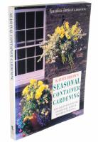 Seasonal Container Gardening: With Creative Recipes For Conservatory, Edible And Historical Plantings