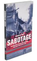 Sabotage - da danskere gik til aktiv modstand mod den tyske bes&aelig;ttelsesmagt