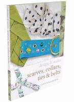 Design & make scarves, collars, ties & belts