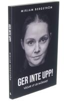 Ger inte upp! : v&auml;gar ut ur m&ouml;rkret