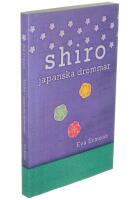 Shiro : japanska dr&ouml;mmar