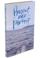 Present over perfect - leaving behind frantic for a simpler, more soulful w