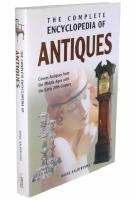 THE COMPLETE ENCYCLOPEDIA OF ANTIQUES Covers Antiques from the Midd&ouml;e Ages untill the Early 20th Century