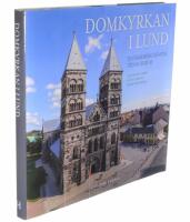 Domkyrkan i Lund : en vandring i tid och rum