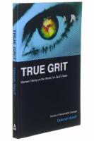 TRUE GRIT Women Taking on the World, for God&acute;s Sake