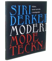 Siri Derkert : modernist, modetecknare : [kl&auml;der, konst och k&ouml;n i avantgardet]