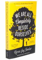 We Are All Completely Beside Ourselves