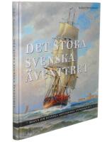Det stora svenska &auml;ventyret  boken om Svenska Ostindiska Compagniet