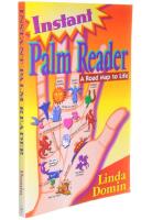 Instant Palm Reader Instant Palm Reader: A Roadmap to Life a Roadmap to Life
