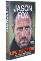 Life Under Fire How to Build Inner Strength and Thrive Under Pressure