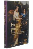 Fostran i purpur : de karolinska kronprinsarnas l&auml;rare och undervisning