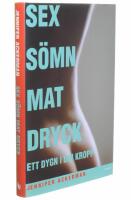Sex s&ouml;mn mat dryck : ett dygn i din kropp