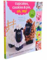 Cupcakes, cookies, & pie, oh, my! - new treats, new techniques, more hilari