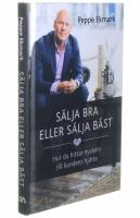 S&auml;lja bra eller s&auml;lja b&auml;st : hur du hittar nyckeln till kundens hj&auml;rta