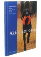 Aktivitetsboken : kommunikation mellan m&auml;nniska och hund
