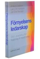 F&ouml;rnyelsens ledarskap : SAS utveckling fr&aring;n flygbolag till resef&ouml;retag