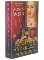 Elizabeth of York: Elizabeth of York: A Tudor Queen and Her World