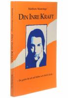 Din inre kraft : en guide f&ouml;r att m&aring; b&auml;ttre och f&ouml;rbli frisk : en omfattande och viktig bok med positiva r&aring;d, som s&auml;tter l&auml;saren i st&aring;nd att ta ansvaret f&ouml;r sin egen h&auml;lsa och sitt eget v&auml;lm&aring;ende
