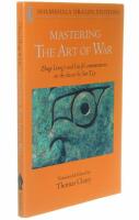 MASTERING THE ART OF WAR Zhuge Liang&acute;s and Liu Ji&acute;s commentaries on the classic by Sun Tzu