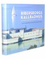 Ribersborgs kallbadhus : och badvanor genom tiderna