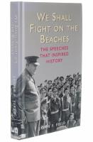 We Shall Fight on the Beaches The Speeches That Inspired History