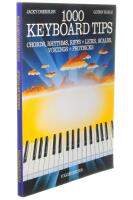 1000 keyboard tips - [chords, rhythms, riffs + licks, scales, voicings + protricks]