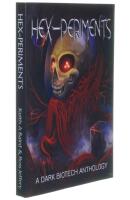 HEX-PERIMENTS: A Dark Biotech Anthology