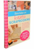 Stora boken om kreativ scrapbooking