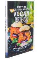 Vegan BBQ : grilla gr&ouml;nt och galet gott!