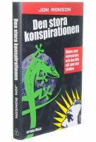 Den stora konspirationen. M&ouml;ten med extremister, och den lilla elit som sty