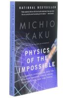 Physics of the impossible - a scientific exploration of the world of phasers, force fields, teleportation and time travel