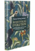 Äventyrlig evolution : varför fiskar klättrar uppför vattenfall och fladdermöss ger blod