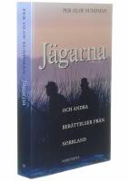 J&auml;garna och andra ber&auml;ttelser fr&aring;n Norrland