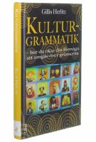 Kulturgrammatik : hur du &ouml;kar din f&ouml;rm&aring;ga att umg&aring;s &ouml;ver gr&auml;nserna