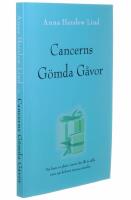 Cancerns G&ouml;mda G&aring;vor