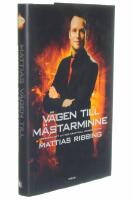 V&auml;gen till m&auml;starminne : f&ouml;r&auml;ndra ditt liv med kraftfull minnestr&auml;ning