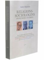 Religionssociologins pionj&auml;rer i Sverige : om ett akademiskt &auml;mnes framv&auml;xt och konsolidering genom &auml;mnespionj&auml;rerna Berndt Gustafsson, G&ouml;ran Gustafsson och Thorleif Pettersson