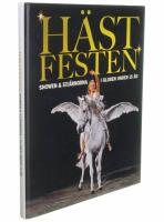 H&auml;stfesten : showen & stj&auml;rnorna i Globen under 15 &aring;r