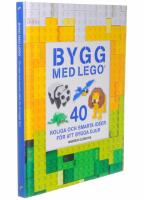 Bygg med LEGO : 40 roliga och smarta id&eacute;er f&ouml;r att bygga djur