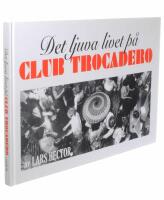 Det ljuva livet p&aring; Club Trocadero