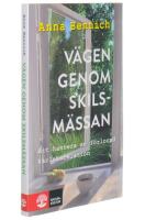 V&auml;gen genom skilsm&auml;ssan : att hantera en f&ouml;rlorad k&auml;rleksrelation
