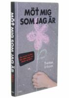 M&ouml;t mig som jag &auml;r : hur vuxna i kyrkan kan st&ouml;tta unga som skadar sig sj&auml;lva