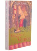 Virgins Of Venice: Enclosed Lives And Broken Vows In The Renaissance Convent