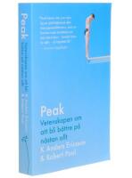Peak : vetenskapen om att bli b&auml;ttre p&aring; n&auml;stan allt : sanningen bakom 10 000-timmarsregeln