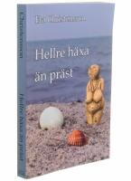 Hellre h&auml;xa &auml;n pr&auml;st