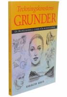 Teckningskonstens grunder : en professionell guide för konstnärer