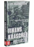 Finanskrascher : fr&aring;n kapitalismens f&ouml;delse till Lehman Brothers