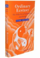 Ordinary Ecstasy The Dialectics of Humanistic Psychology