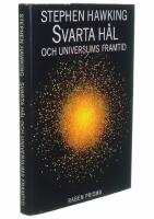 Svarta h&aring;l och universums framtid : ess&auml;er 1972-1992