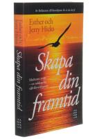 Skapa din framtid : medveten avsikt - ett redskap f&ouml;r sj&auml;lvf&ouml;rverkligande